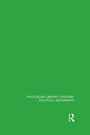 Cover: Routledge Library Editions: Political Geography - Routledge