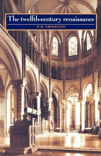 Enlarge image Cover: The Twelfth-Century Renaissance - Manchester University Press