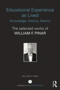 Bild vergrößern Bild: Educational Experience as Lived: Knowledge, History, Alterity - Routledge