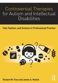Enlarge image Cover: Controversial Therapies for Autism and Intellectual Disabilities - Routledge