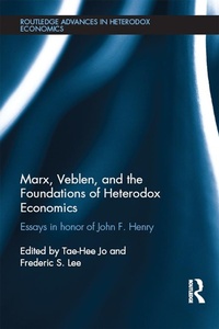 Enlarge image Cover: Marx, Veblen, and the Foundations of Heterodox Economics - Routledge