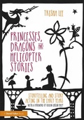 Cover: Princesses, Dragons and Helicopter Stories - Routledge