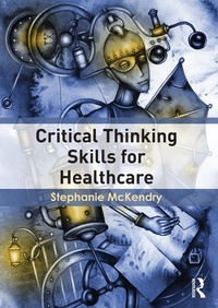 Abbildung von: Critical Thinking Skills for Healthcare - Routledge