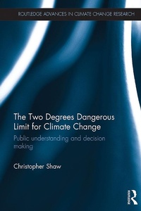 Bild vergrößern Bild: The Two Degrees Dangerous Limit for Climate Change - Routledge
