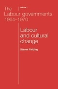Cover: The Labour Governments 1964-1970 Volume 1 - Manchester University Press