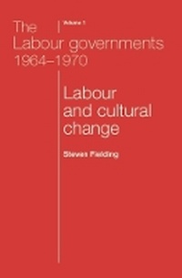 Enlarge image Cover: The Labour Governments 1964-1970 Volume 1 - Manchester University Press