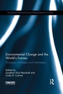 Cover: Environmental Change and the World's Futures - Routledge