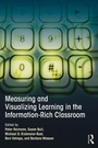 Cover: Measuring and Visualizing Learning in the Information-Rich Classroom - Routledge