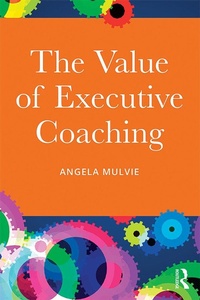 Abbildung von: The Value of Executive Coaching - Routledge