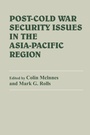 Cover: Post-Cold War Security Issues in the Asia-Pacific Region - Routledge