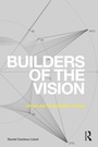 Cover: Builders of the Vision - Routledge