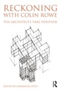 Cover: Reckoning with Colin Rowe - Routledge