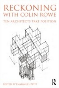Enlarge image Cover: Reckoning with Colin Rowe - Routledge