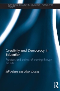 Enlarge image Cover: Creativity and Democracy in Education - Routledge