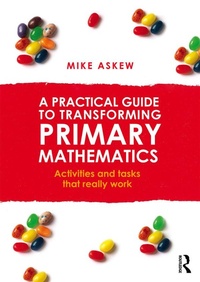 Enlarge image Cover: A Practical Guide to Transforming Primary Mathematics - Routledge