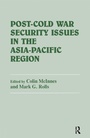Cover: Post-Cold War Security Issues in the Asia-Pacific Region - Routledge