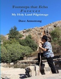Cover: Footsteps That Echo Forever: My Holy Land Pilgrimage - Lulu.com