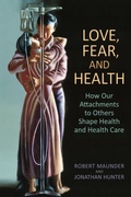 Cover: Love, Fear, and Health - University of Toronto Press