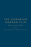 Cover: The Canadian Horror Film - University of Toronto Press