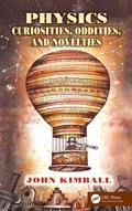 Cover: Physics Curiosities, Oddities, and Novelties - CRC Press