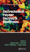 Cover: Electrochemical Polymer Electrolyte Membranes - CRC Press