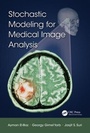 Cover: Stochastic Modeling for Medical Image Analysis - CRC Press