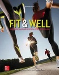 Cover: Fit & Well: Core Concepts and Labs in Physical Fitness and Wellness Loose Leaf Edition with Connect Access Card - McGraw-Hill Education