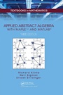 Cover: Applied Abstract Algebra with MapleTM and MATLAB (R) - Chapman & Hall/CRC