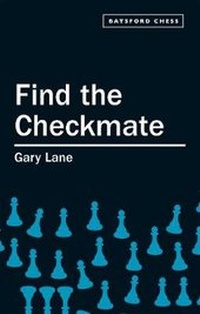 Enlarge image Cover: FIND THE CHECKMATE - Batsford