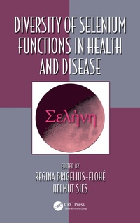 Enlarge image Cover: Diversity of Selenium Functions in Health and Disease - CRC Press