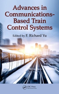 Enlarge image Cover: Advances in Communications-Based Train Control Systems - CRC Press