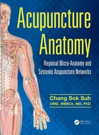 Abbildung von: Acupuncture Anatomy - Apple Academic Press Inc.