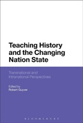 Cover: Teaching History and the Changing Nation State - Bloomsbury Academic