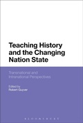 Cover: Teaching History and the Changing Nation State - Bloomsbury Academic