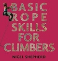 Cover: Basic Rope Skills for Climbers - Frances Lincoln