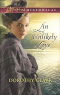 Cover: An Unlikely Love - Love Inspired Historical