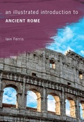 Cover: An Illustrated Introduction to Ancient Rome - Amberley Publishing