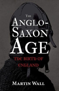 Enlarge image Cover: The Anglo-Saxon Age - Amberley Publishing