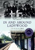 Cover: In and Around Ladywood Through Time Revised Edition - Amberley Publishing