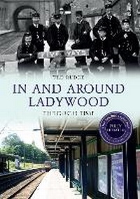 Enlarge image Cover: In and Around Ladywood Through Time Revised Edition - Amberley Publishing