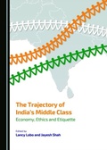 Cover: Trajectory of India S Middle Class: Economy, Ethics and Etiquette - Cambridge Scholars Publishing