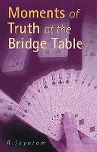 Abbildung von: Moments of Truth at the Bridge Table - Batsford