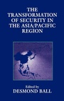 Cover: The Transformation of Security in the Asia/Pacific Region - Routledge