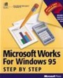 Cover: Microsoft Works for Windows 95 Step-by-step - Microsoft Press