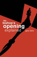 Cover: The Bishop's Opening Explained - Batsford