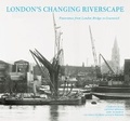 Cover: London's Changing Riverscape - Frances Lincoln