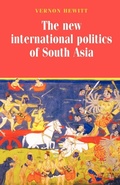 Cover: New International Politics of South Asia - Manchester University Press