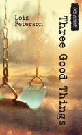 Cover: Three Good Things - Orca Book Publishers,Canada