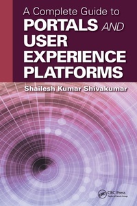 Enlarge image Cover: A Complete Guide to Portals and User Experience Platforms - Chapman & Hall/CRC