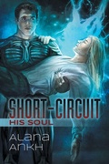 Cover: Short-Circuit His Soul Volume 2 - Dreamspinner Press